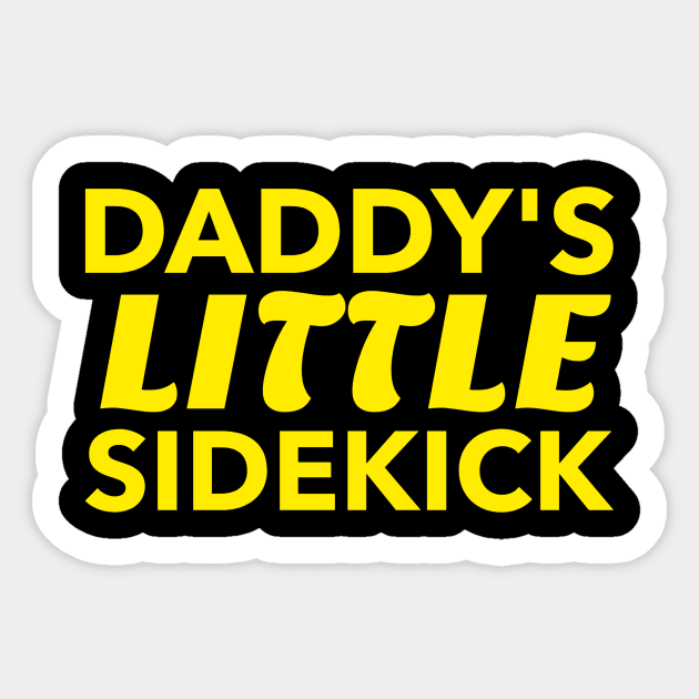 Daddy's Little Sidekick Sticker by KidsKingdom